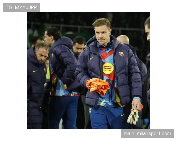 赫罗纳租借门将特尔施特根继续缺阵，门将位置轮换存疑